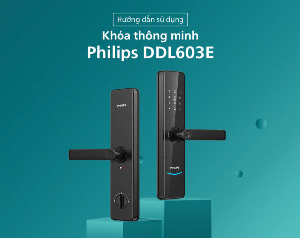 hướng dẫn sử dụng khóa philips ddl603e