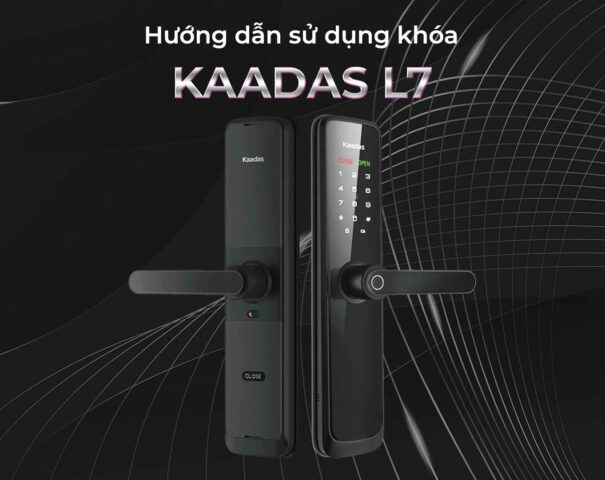 Hướng dẫn sử dụng khoá Kaadas L7