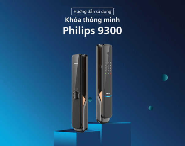 Hướng dẫn sử dụng khóa thông minh Philips 9300