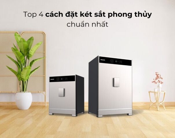 Mách bạn 4 cách đặt két sắt phong thủy đúng cách