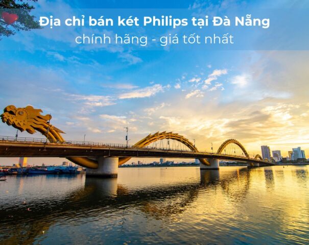 Địa chỉ bán két Philips tại Đà Nẵng