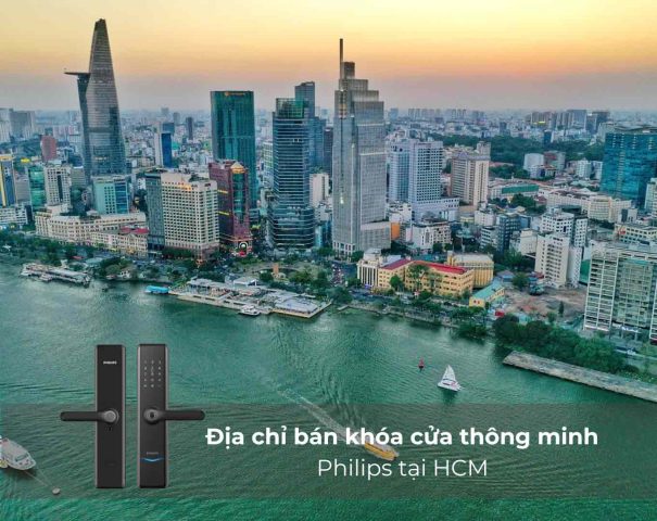 địa chỉ bán khóa cửa thông minh Philips tại HCM