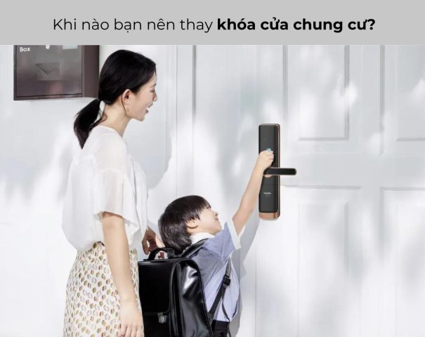 Khi nào bạn nên thay khóa cửa chung cư