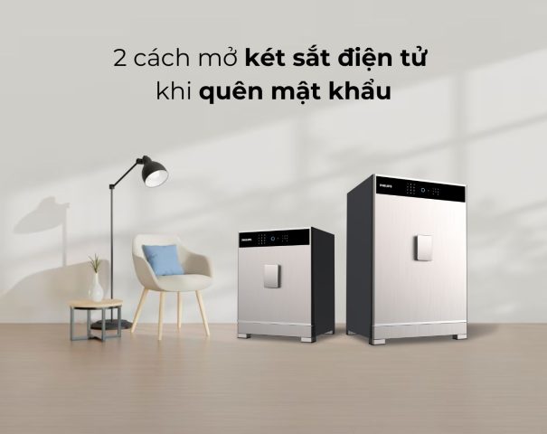 2 cách mở két sắt điện tử khi quên mật khẩu