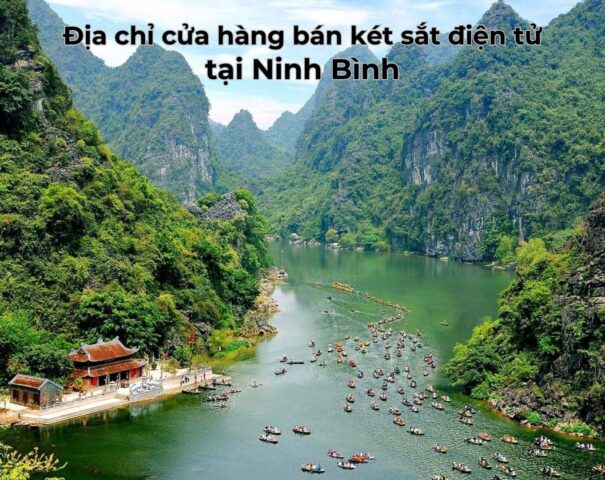 Địa chỉ cửa hàng bán két sắt điện tử tại Ninh Bình