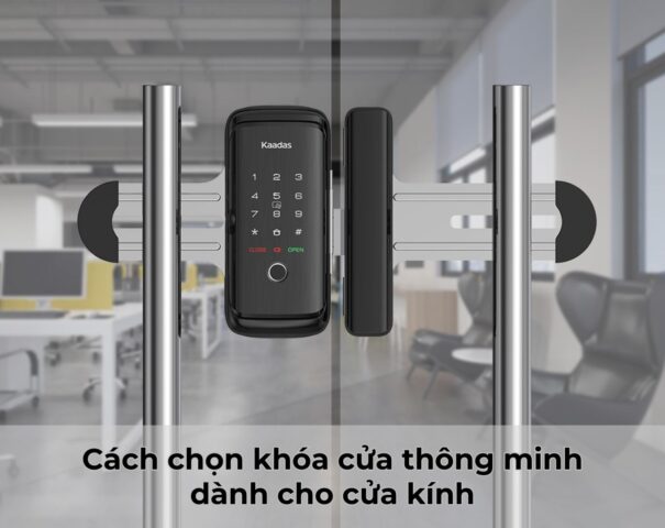 Cách chọn khóa cửa thông minh dành cho cửa kính