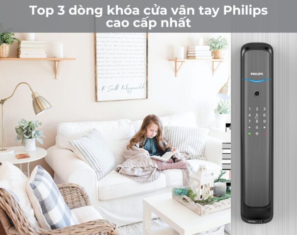 Top 3 dòng khóa cửa vân tay Philips cao cấp nhất