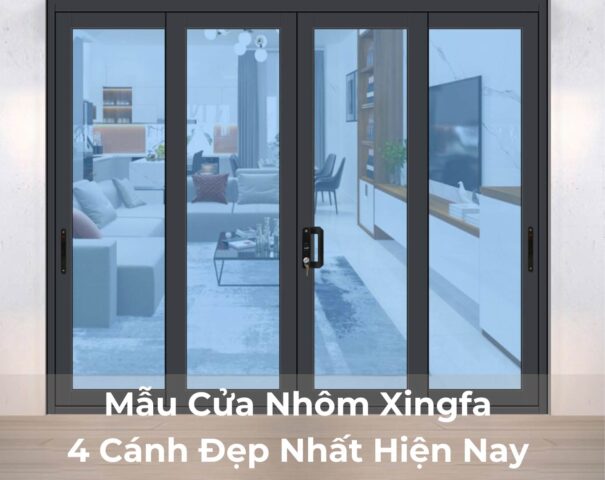 Mẫu cửa nhôm xingfa 4 cánh đẹp nhất hiện nay 1