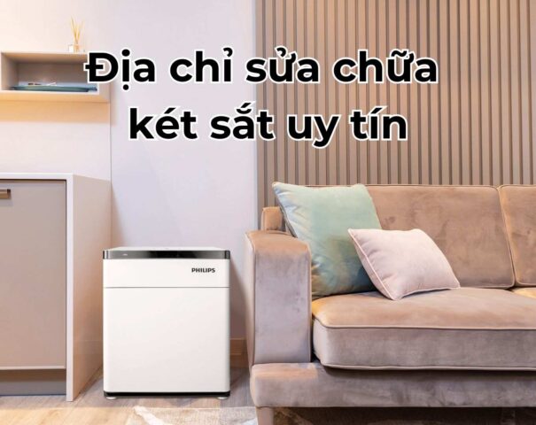 Địa chỉ sửa chữa két sắt uy tín