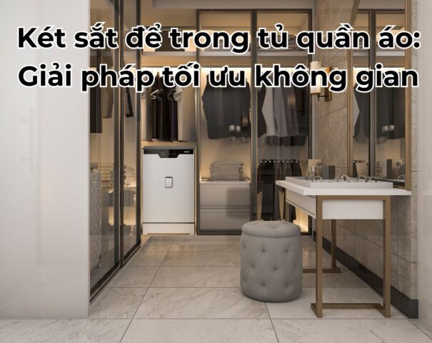 " Két sắt để trong tủ quần áo