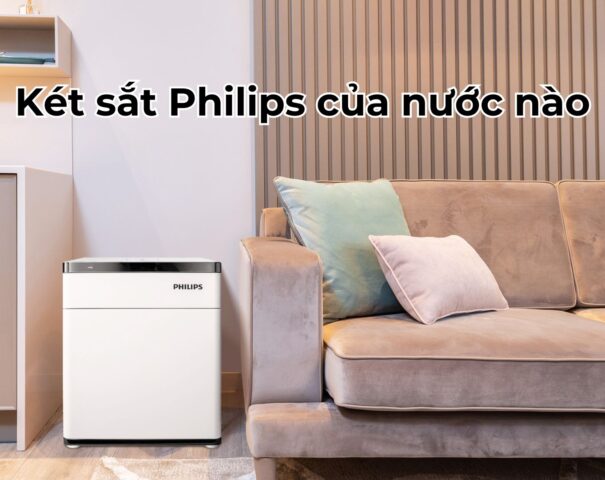 Két sắt Philips của nước nào