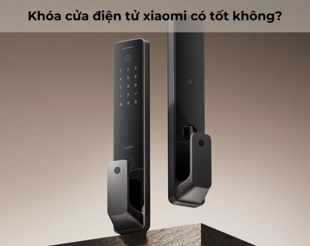 Khóa cửa điện tử xiaomi có tốt không?