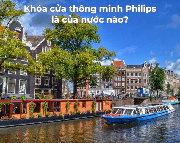 Khóa cửa thông minh Philips là của nước nào