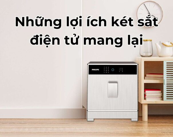 Lợi ích két sắt điện tử mang lại