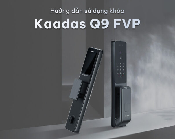 Hướng dẫn sử dụng Kaadas Q9 FVP