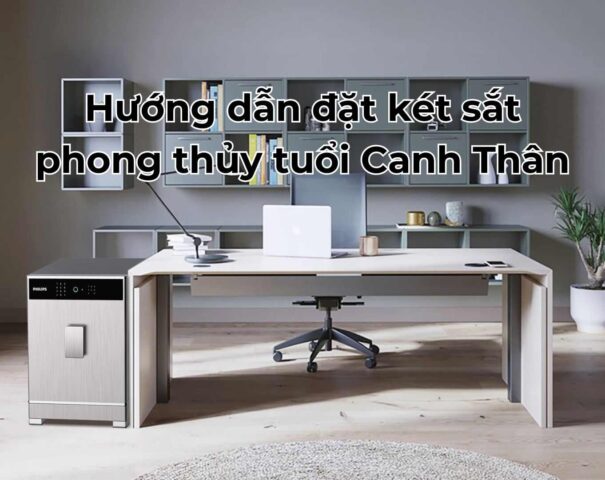 Hướng dẫn đặt két sắt phong thủy tuổi Canh Thân