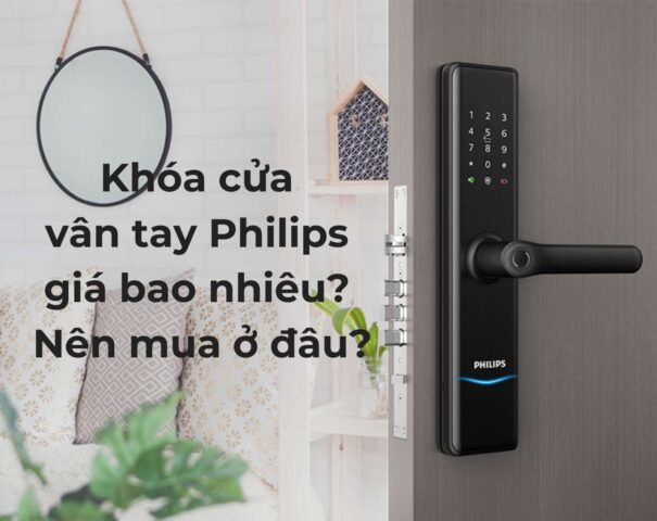 Khóa cửa vân tay Philips giá bao nhiêu