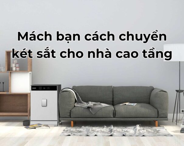 Mách bạn cách chuyển két sắt cho nhà cao tầng