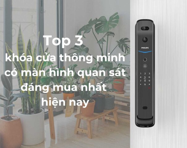 Khóa cửa thông minh có màn hình quan sát