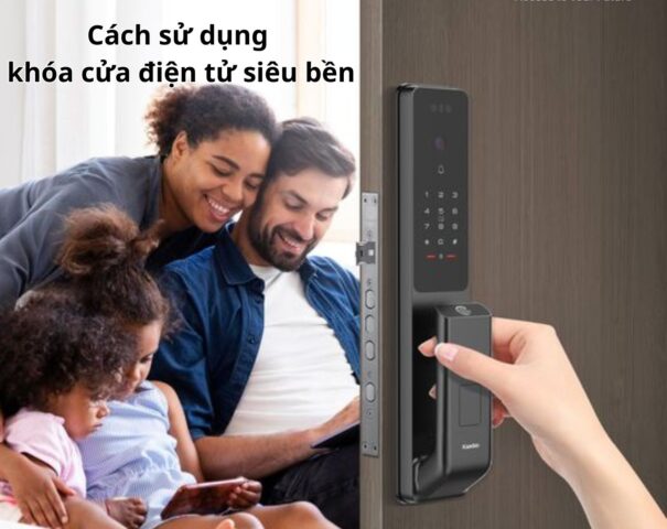 Cách sử dụng khóa cửa điện tử siêu bền