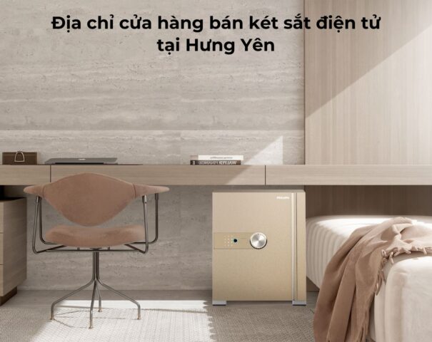 Địa chỉ cửa hàng bán két sắt điện tử tại Hưng Yên