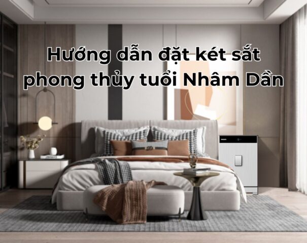 Hướng dẫn đặt két sắt phong thủy tuổi Nhâm Dần