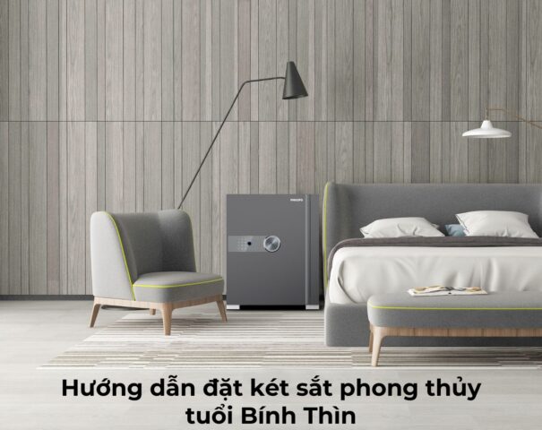 Hướng dẫn đặt két sắt phong thủy tuổi Bính Thìn