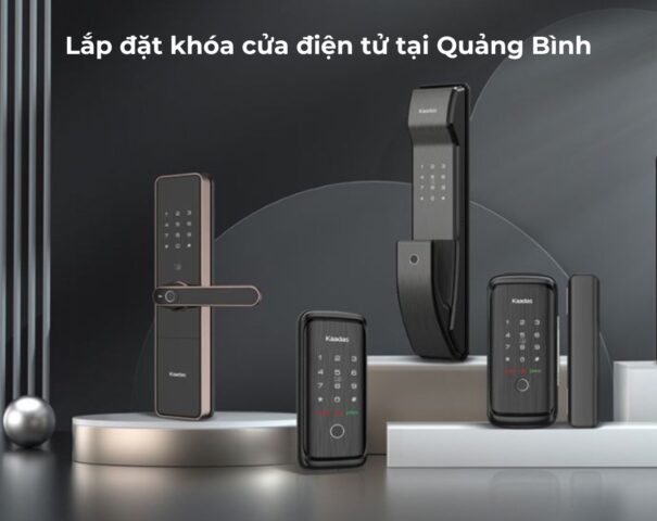 Lắp đặt khóa cửa điện tử tại Quảng Bình