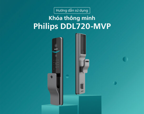 Hdsd khóa thông minh Philips DDL720-MVP-17HWS