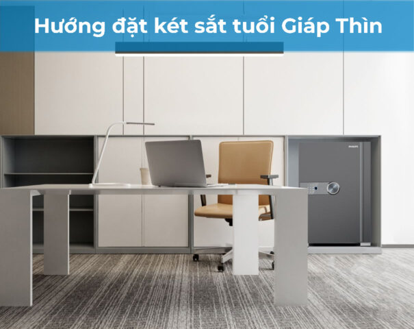 Hướng dẫn đặt két sắt phong thủy tuổi Giáp Thìn