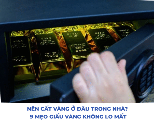 Nên cất vàng ở đâu trong nhà avt