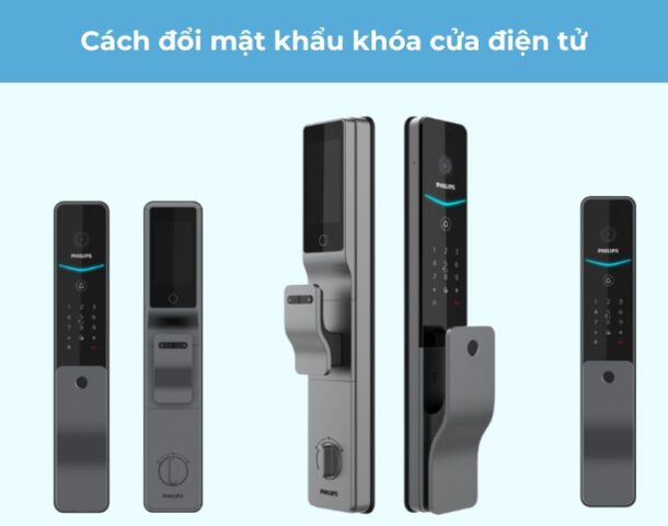 Hướng dẫn cách đổi mật khẩu khóa cửa điện tử từng hãng
