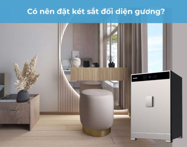 Có nên đặt két sắt đối diện gương?