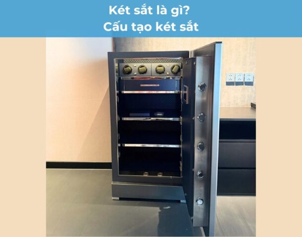 Két sắt là gì? Cấu tạo két sắt