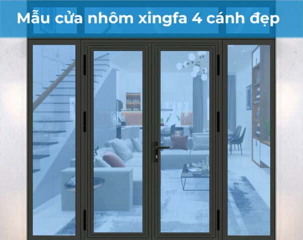 Mẫu cửa nhôm xingfa 4 cánh đẹp nhất hiện nay
