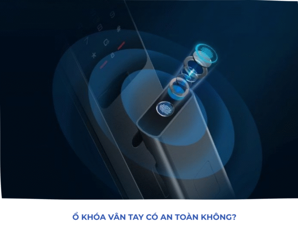 Ổ khóa vân tay có an toàn không avt