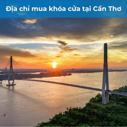 Địa chỉ mua khóa cửa tại Cần Thơ