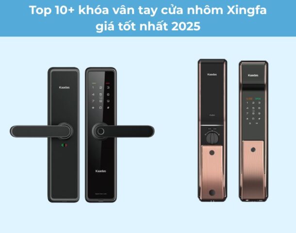 Top 10+ khóa vân tay cửa nhôm Xingfa giá tốt nhất 2025