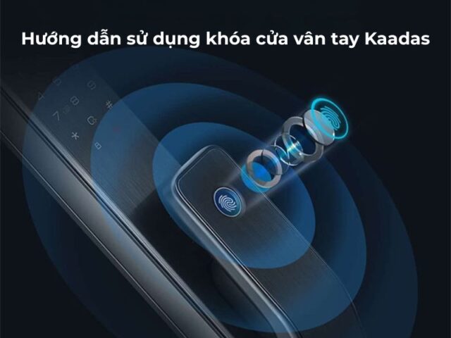 Hướng dẫn sử dụng khóa cửa vân tay chi tiết