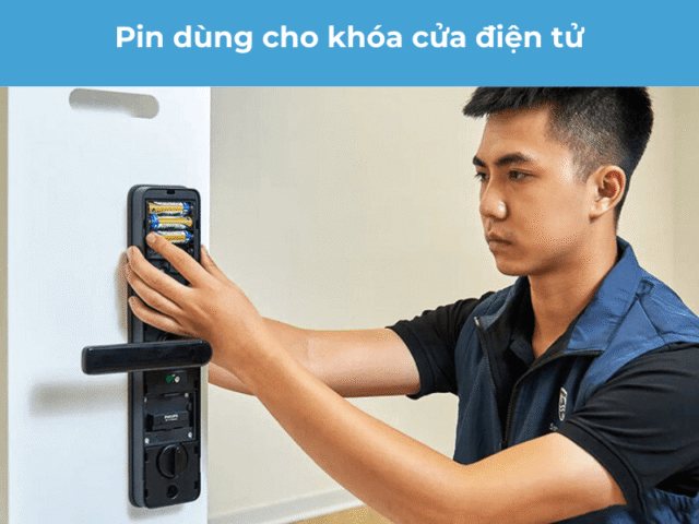 pin khóa cửa điện tử phù hợp chất lượng tốt nhất hiện nay