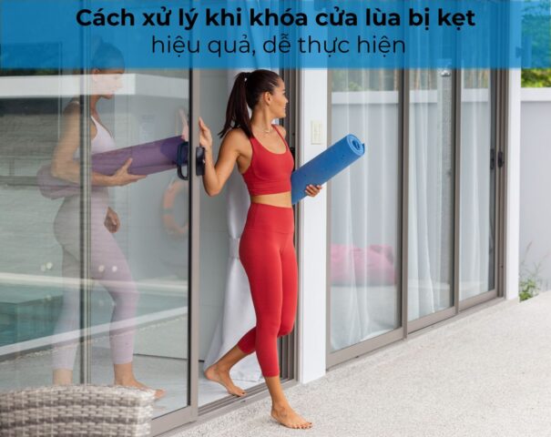 cách xử lý khi khóa cửa lùa bị kẹt