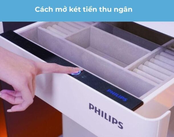 Hướng dẫn cách mở két tiền thu ngân