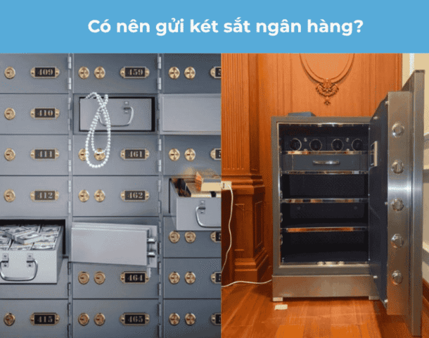 Gửi két sắt ngân hàng: Điều kiện, quy trình & Chi phí