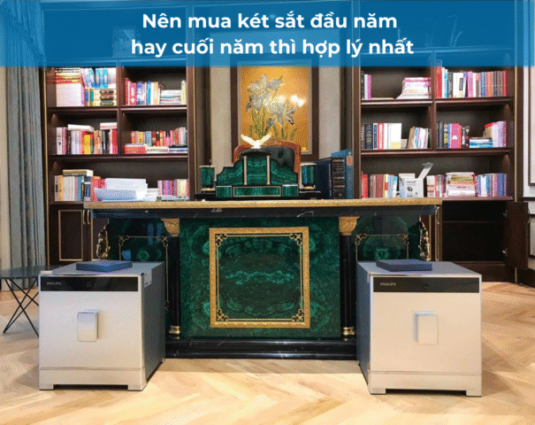 Nên mua két sắt đầu năm hay cuối năm avt