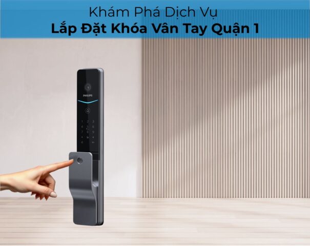 lắp đặt khóa vân tay quận 1