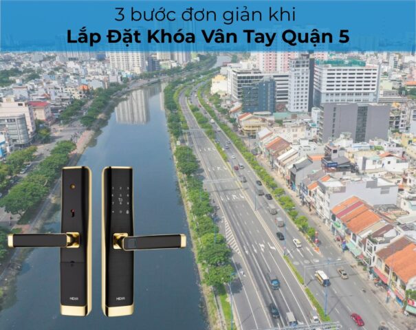 lắp đặt khóa vân tay quận 5