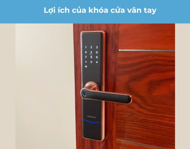 lợi ích khi sử dụng khóa cửa vân tay