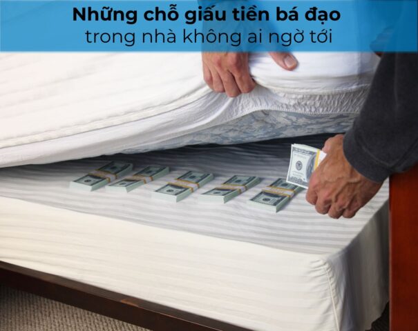Những chỗ giấu tiền bá đạo