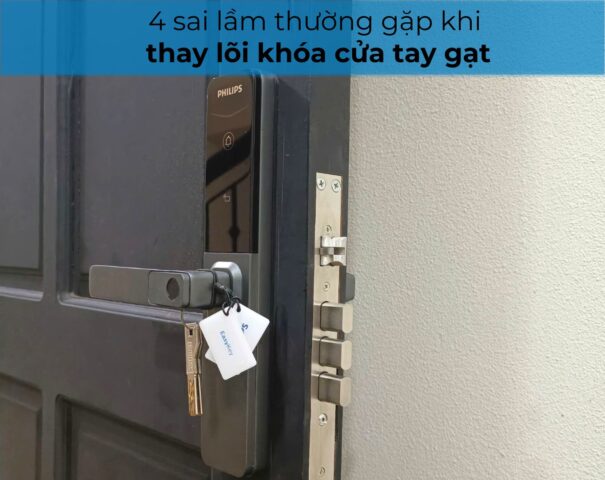 Thay lõi khóa cửa tay gạt