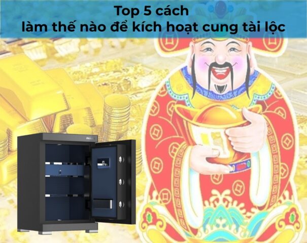 làm thế nào để kích hoạt cung tài lộc
